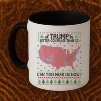 Trump Better Coverage Than 5g Can You Hear Us Now Chirtsmas Ugly Coffee Mug thumb 2