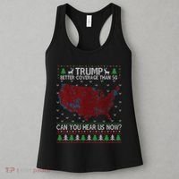 Trump Better Coverage Than 5g Can You Hear Us Now Chirtsmas Ugly Women's Tank Top thumb 3