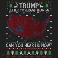 Trump Better Coverage Than 5g Can You Hear Us Now Chirtsmas Ugly Hat thumb 2