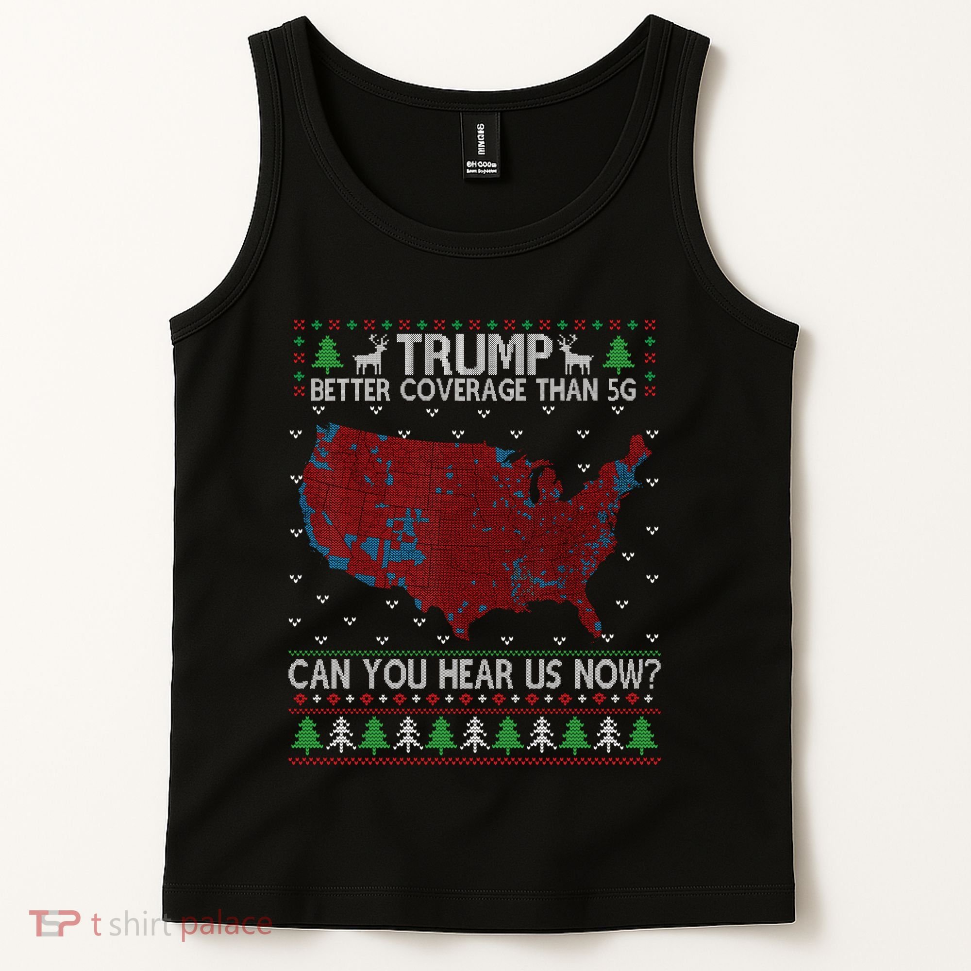 Trump Better Coverage Than 5g Can You Hear Us Now Chirtsmas Ugly Tank Top