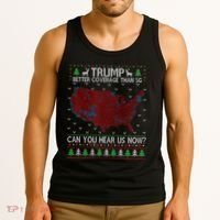 Trump Better Coverage Than 5g Can You Hear Us Now Chirtsmas Ugly Tank Top thumb 3