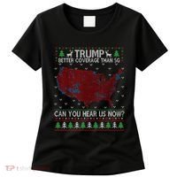 Trump Better Coverage Than 5g Can You Hear Us Now Chirtsmas Ugly Women's T-Shirt thumb 0