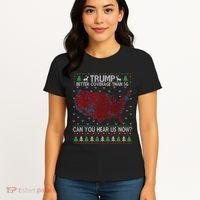 Trump Better Coverage Than 5g Can You Hear Us Now Chirtsmas Ugly Women's T-Shirt thumb 4