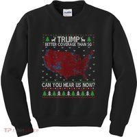 Trump Better Coverage Than 5g Can You Hear Us Now Chirtsmas Ugly Kids Sweatshirt thumb 0