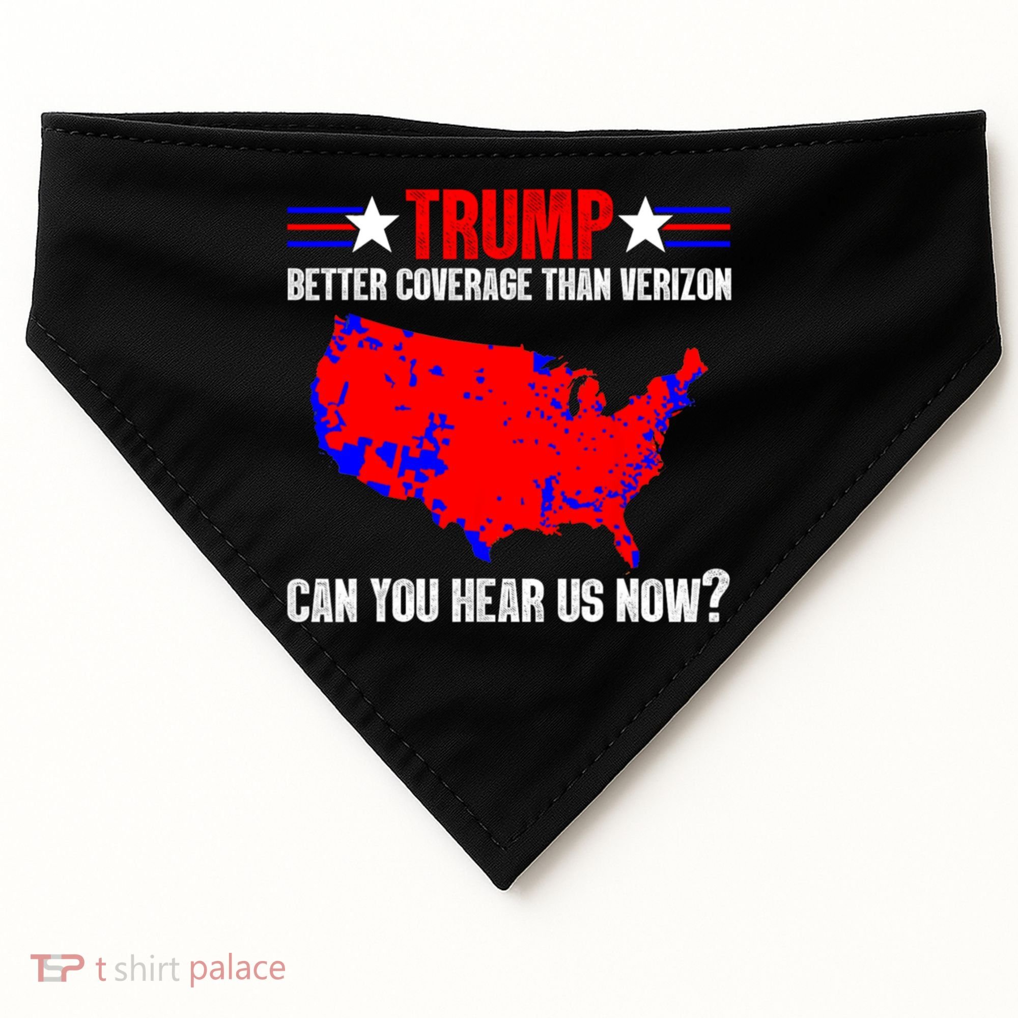 Trump Better Coverage Than Verizon Can You Hear Us Now USA-Made Doggie Bandana