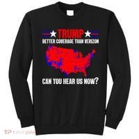 Trump Better Coverage Than Verizon Can You Hear Us Now Sweatshirt thumb 0