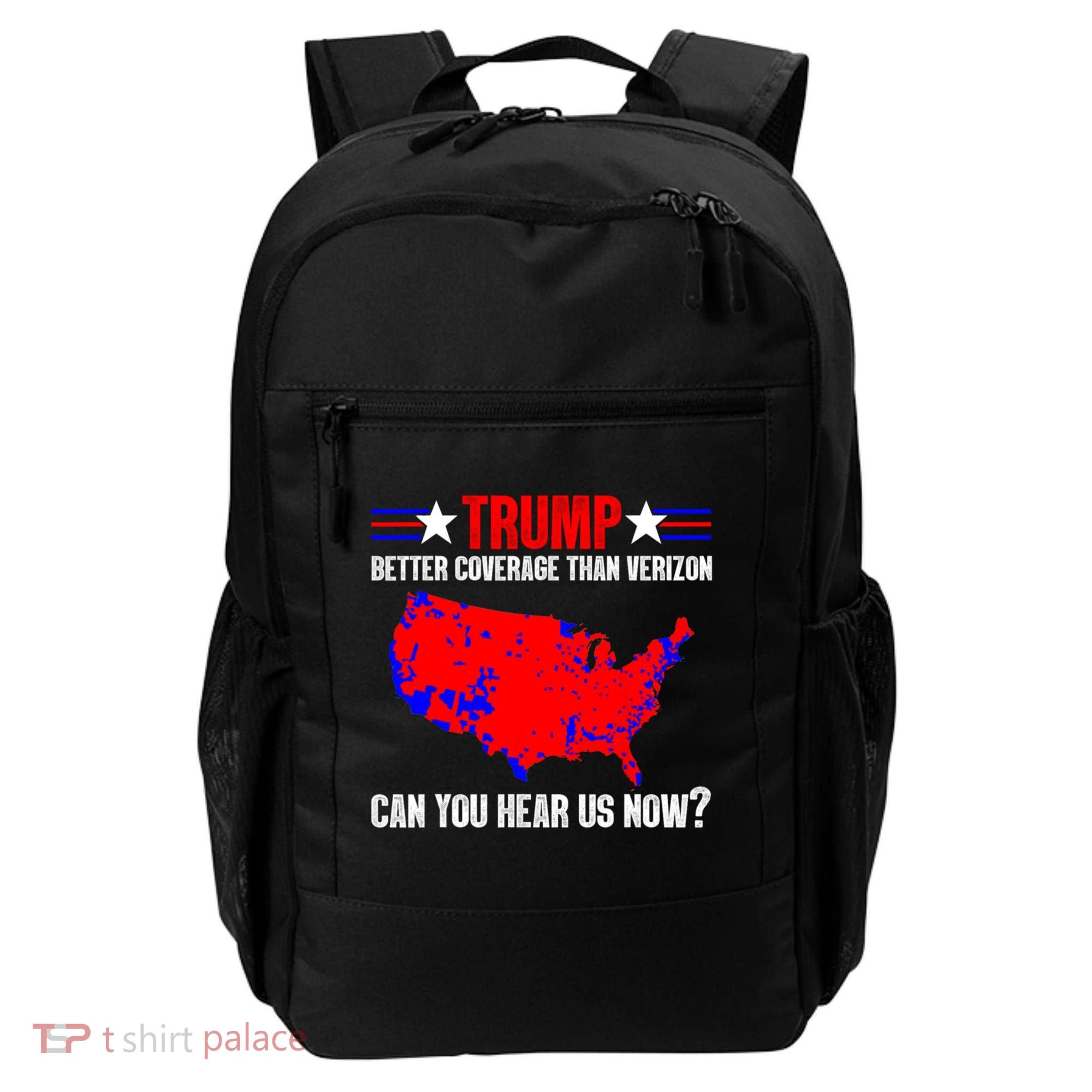 Trump Better Coverage Than Verizon Can You Hear Us Now Backpack