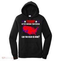 Trump Better Coverage Than Verizon Can You Hear Us Now Women's Hoodie thumb 0