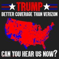 Trump Better Coverage Than Verizon Can You Hear Us Now Tumbler thumb 3