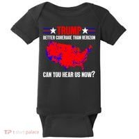 Trump Better Coverage Than Verizon Can You Hear Us Now Baby Bodysuit thumb 0