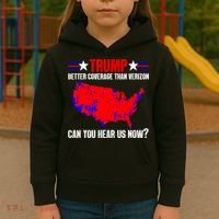 Trump Better Coverage Than Verizon Can You Hear Us Now Kids Hoodie thumb 3