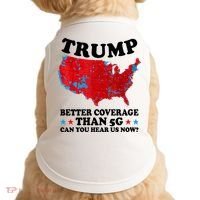Trump Better Coverage Than 5g Can You Hear Us Now Usa Funny Doggie Tank thumb 0