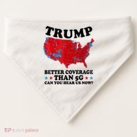Trump Better Coverage Than 5g Can You Hear Us Now Usa Funny USA-Made Doggie Bandana thumb 0