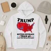 Trump Better Coverage Than 5g Can You Hear Us Now Usa Funny Hoodie thumb 3