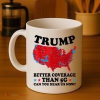 Trump Better Coverage Than 5g Can You Hear Us Now Usa Funny Coffee Mug thumb 4