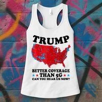 Trump Better Coverage Than 5g Can You Hear Us Now Usa Funny Women's Tank Top thumb 3