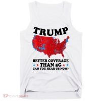 Trump Better Coverage Than 5g Can You Hear Us Now Usa Funny Tank Top thumb 0