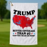 Trump Better Coverage Than 5g Can You Hear Us Now Usa Funny Golf Towel thumb 1