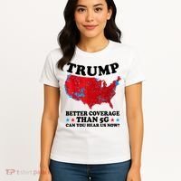 Trump Better Coverage Than 5g Can You Hear Us Now Usa Funny Women's T-Shirt thumb 4