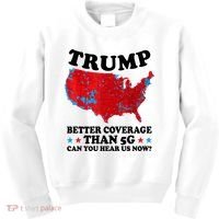 Trump Better Coverage Than 5g Can You Hear Us Now Usa Funny Kids Sweatshirt thumb 0