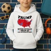 Trump Better Coverage Than 5g Can You Hear Us Now Usa Funny Kids Hoodie thumb 2