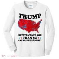 Trump Better Coverage Than 5g Can You Hear Us Now Usa Funny Kids Long Sleeve Shirt thumb 0