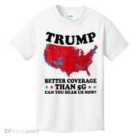 Trump Better Coverage Than 5g Can You Hear Us Now Usa Funny Kids T-Shirt thumb 0