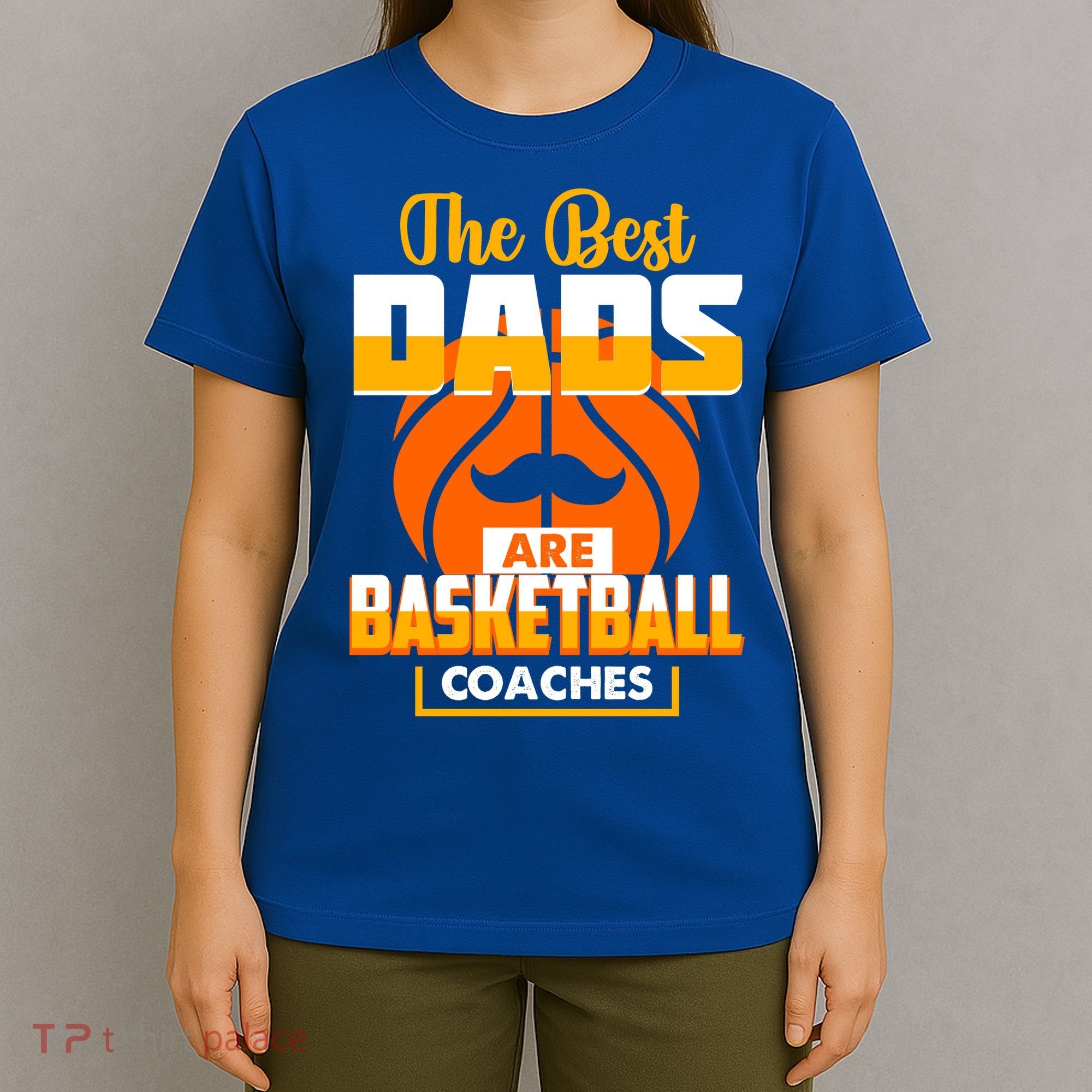The Best Dad Are Basketball Coaches Player Gift T-Shirt