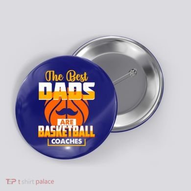 The Best Dad Are Basketball Coaches Player Gift Button