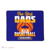 The Best Dad Are Basketball Coaches Player Gift Mousepad thumb 0