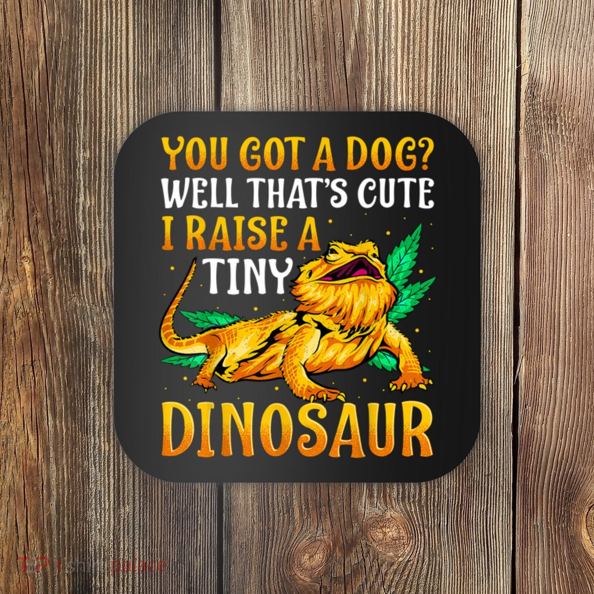 The Bearded Dragon Shirt Pet Reptile Lizard Lover Coaster