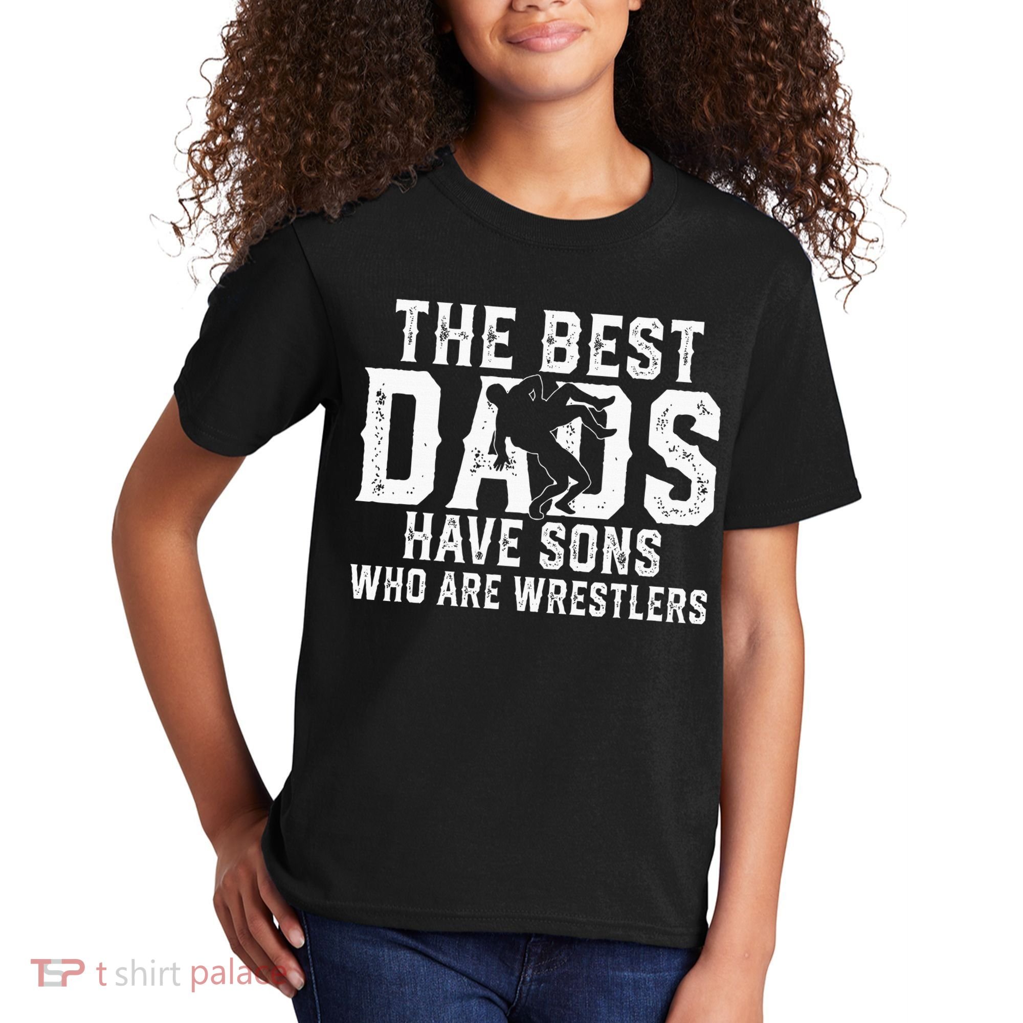 The Best Dads Have Sons Who Are Wrestlers Kids T-Shirt