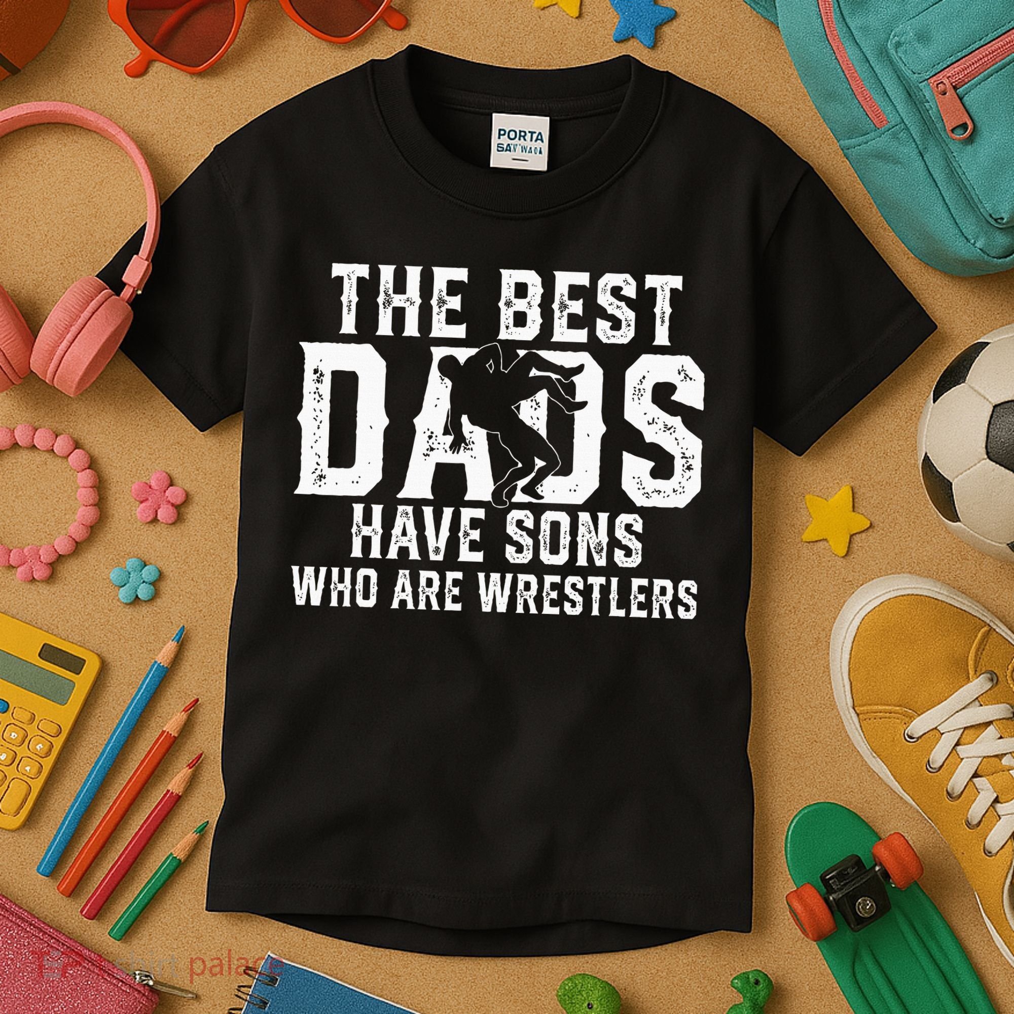 The Best Dads Have Sons Who Are Wrestlers Kids T-Shirt