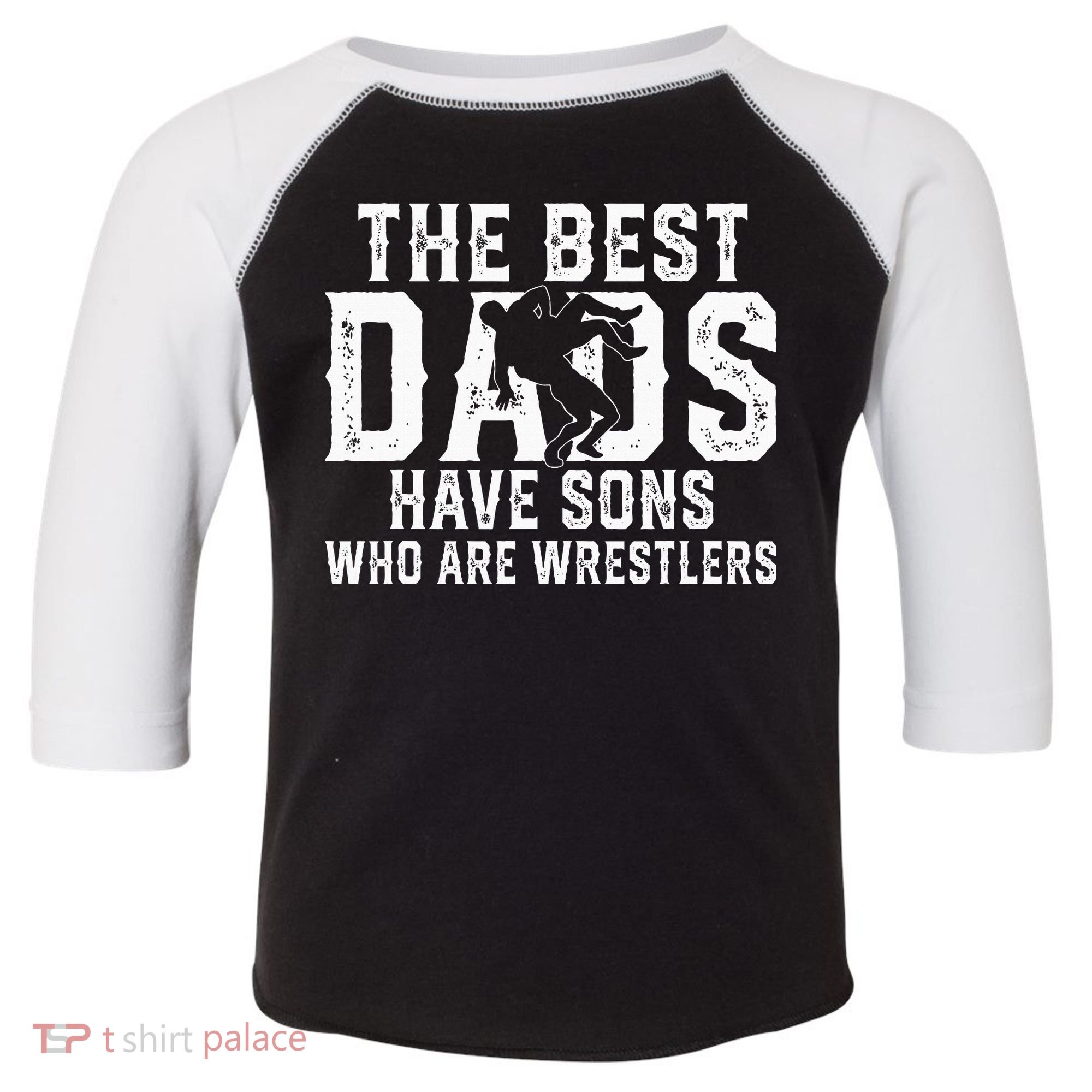 The Best Dads Have Sons Who Are Wrestlers Toddler Fine Jersey T-Shirt