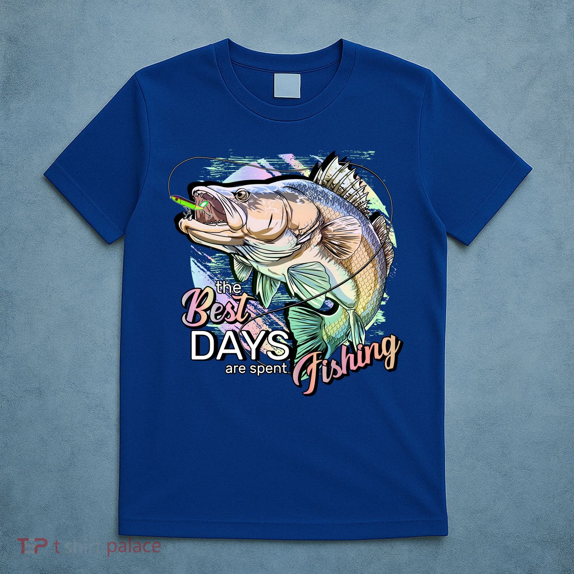 The Best Days Are Spent Fishing T-Shirt