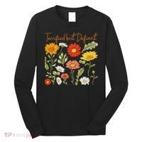 Terrified But Defiant Boho Floral Subtle Anti Trump Flower Long Sleeve Shirt thumb 0