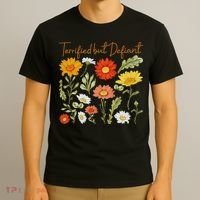 Terrified But Defiant Boho Floral Subtle Anti Trump Flower T-Shirt thumb 3
