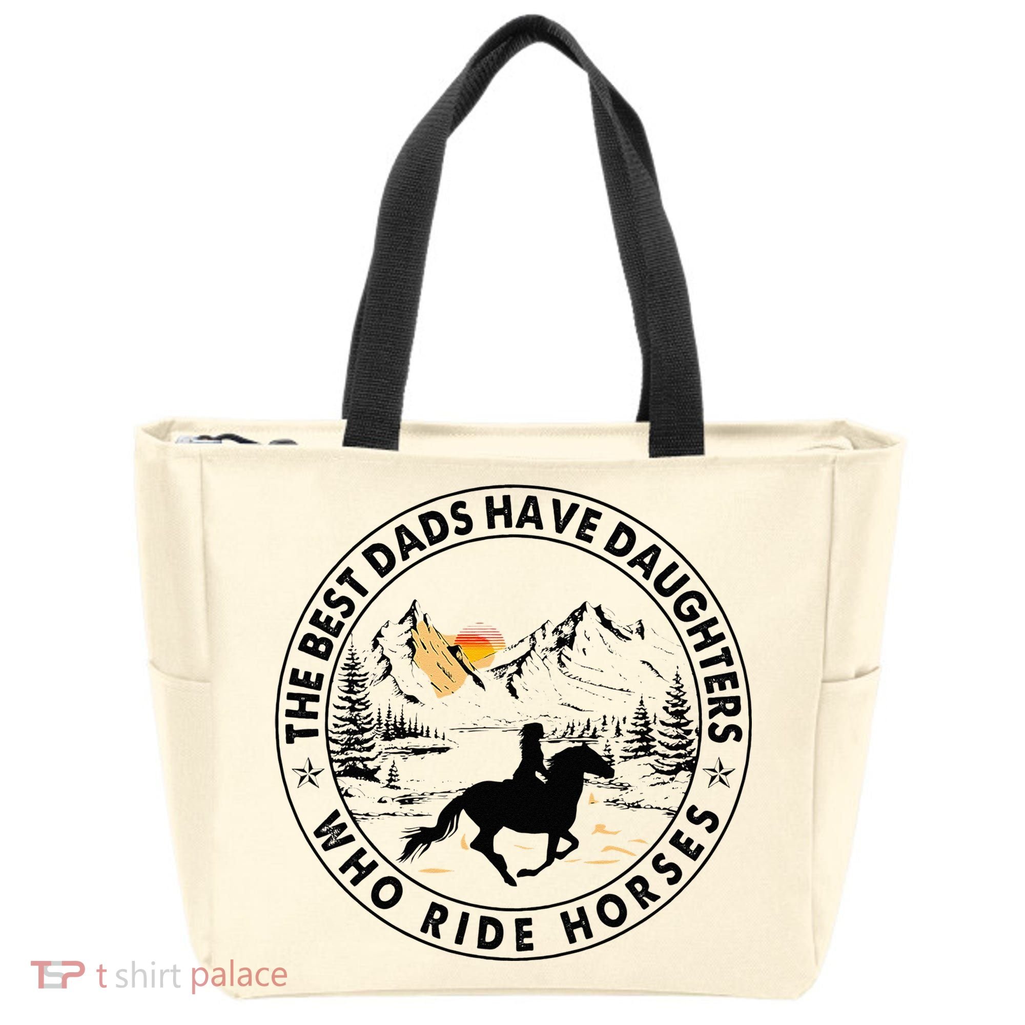The Best Dads Have Daughters Who Ride Horses Tote Bag