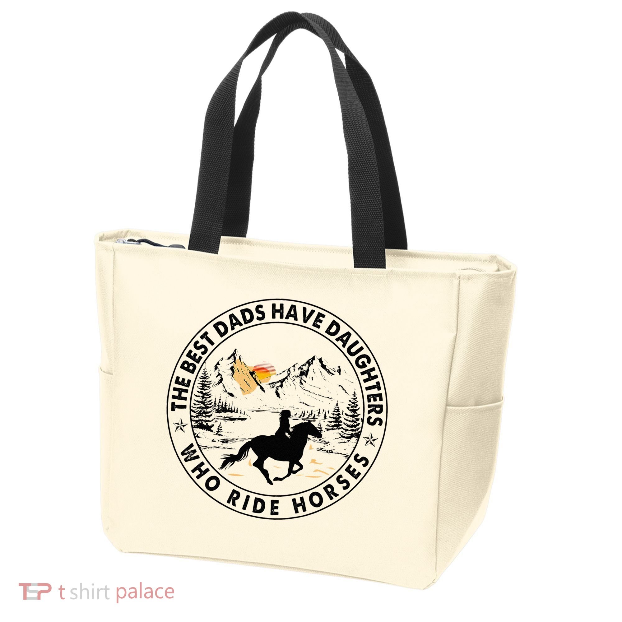 The Best Dads Have Daughters Who Ride Horses Tote Bag