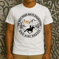 The Best Dads Have Daughters Who Ride Horses T-Shirt thumb 3