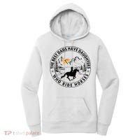 The Best Dads Have Daughters Who Ride Horses Women's Hoodie thumb 0