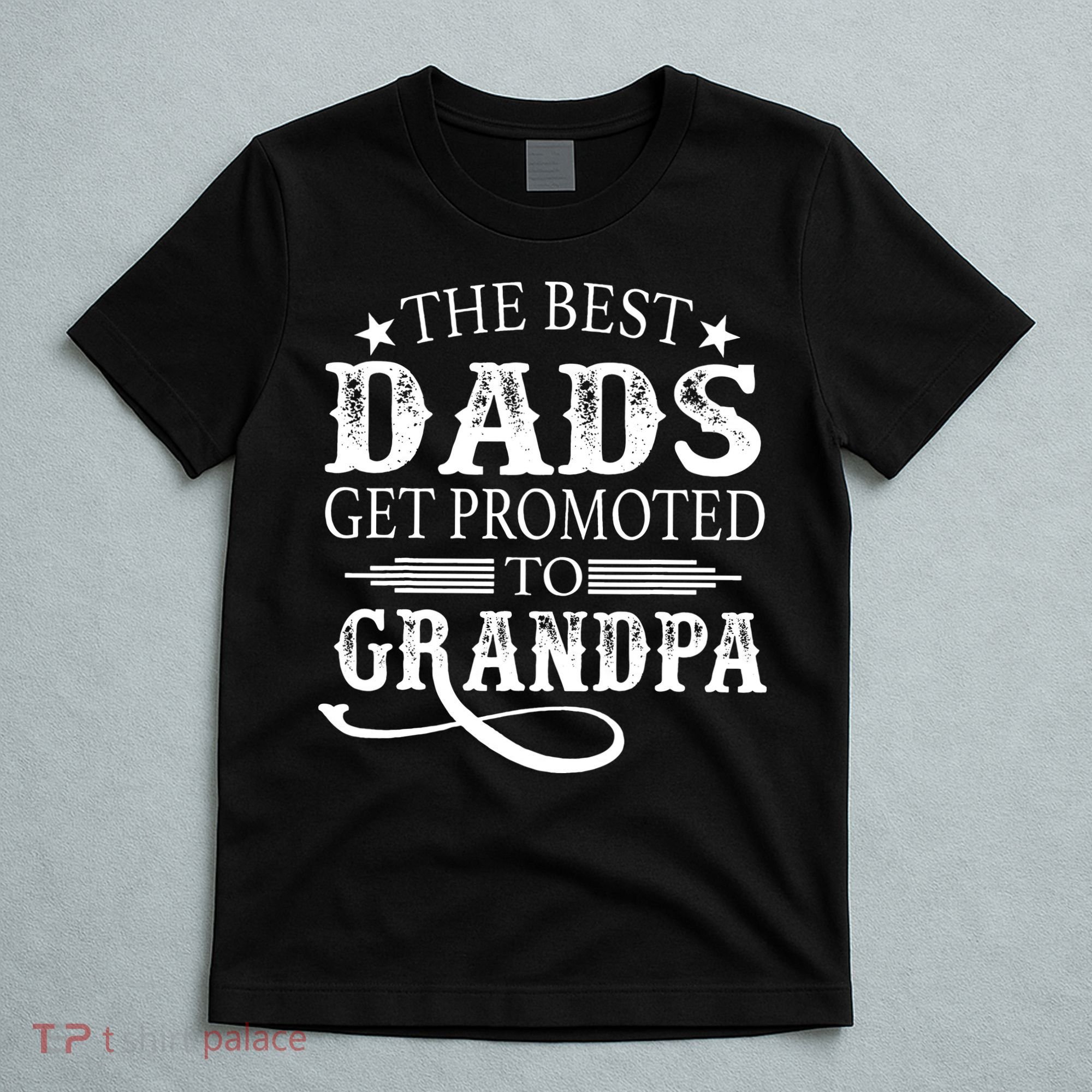 The Best Dads Get Promoted To Grandpa retro T-Shirt