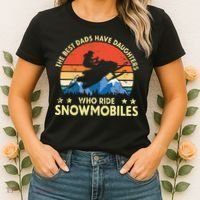 The Best Dads Have Daughters Who Ride Snowmobiles Riding Women's T-Shirt thumb 2