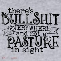 There’s Bullshit Everywhere And Not A Pasture In Sight Quote Women's Sweatshirt thumb 2