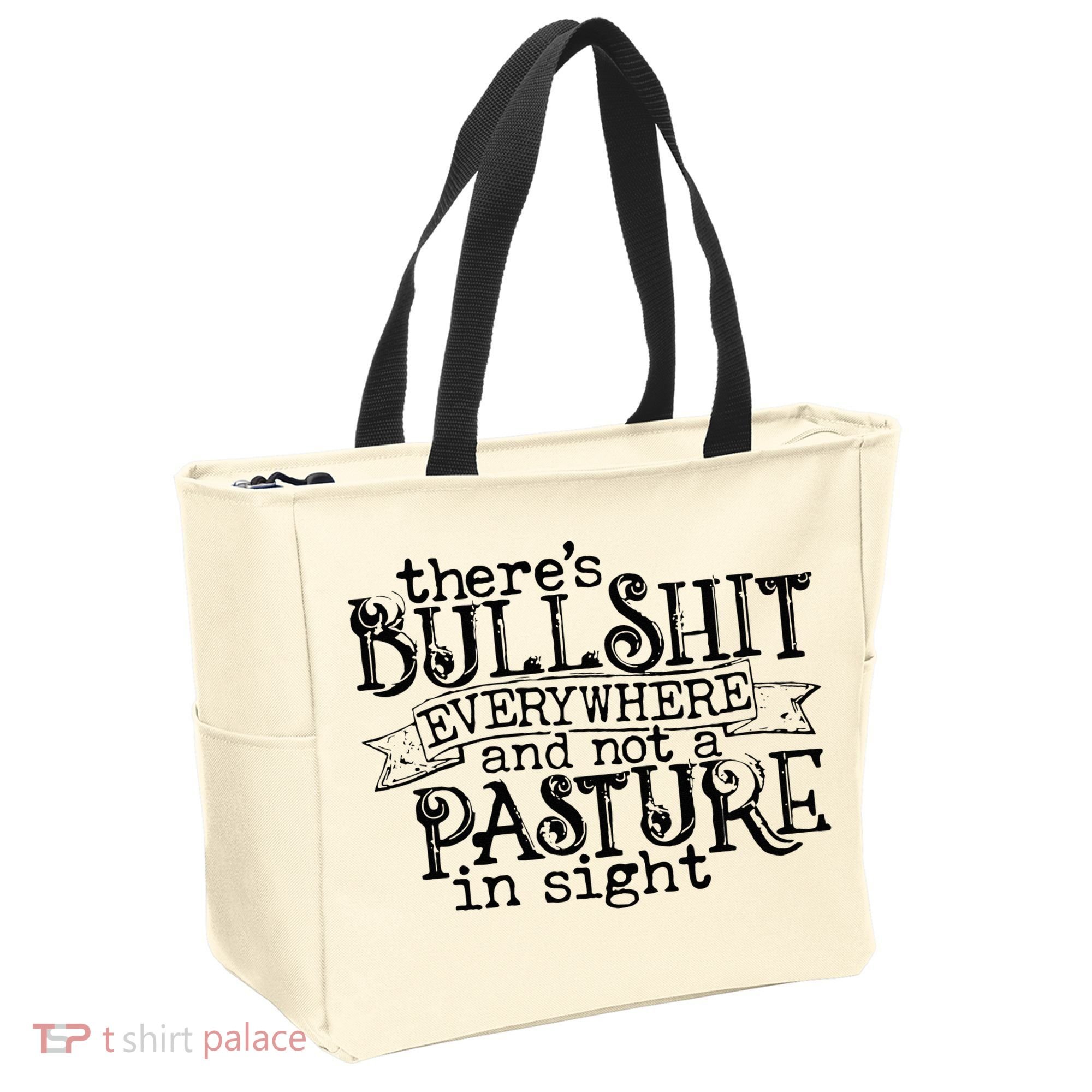 There’s Bullshit Everywhere And Not A Pasture In Sight Quote Tote Bag
