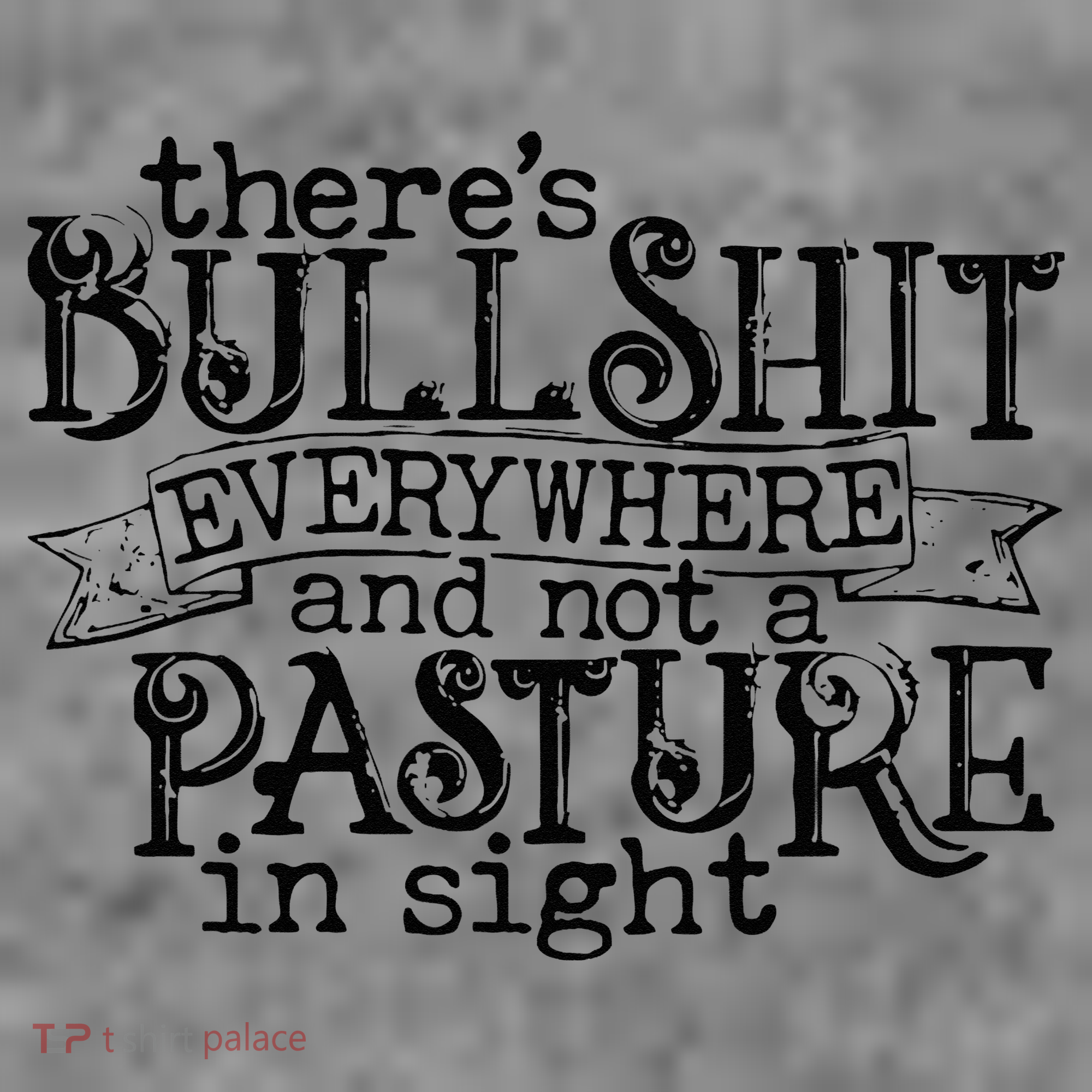 There’s Bullshit Everywhere And Not A Pasture In Sight Quote Toddler Hoodie