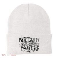 There’s Bullshit Everywhere And Not A Pasture In Sight Quote Beanie thumb 0