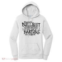 There’s Bullshit Everywhere And Not A Pasture In Sight Quote Women's Hoodie thumb 0