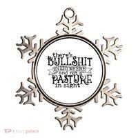 There’s Bullshit Everywhere And Not A Pasture In Sight Quote Ornament thumb 0