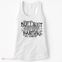 There’s Bullshit Everywhere And Not A Pasture In Sight Quote Women's Tank Top thumb 0